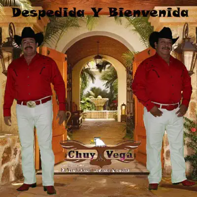Despedida y Bienvenida - Chuy Vega Despedida y Bienvenida - Chuy Vega
