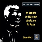 All That Jazz, Vol. 149: Stan Getz in Studio in Warsaw and Live in Paris artwork