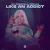 Stream & download Like an Addict - Single