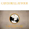 Stream & download Catch Bull At Four (50th Anniversary Remaster)