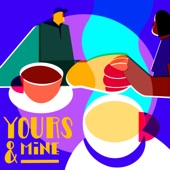 Yours & Mine artwork