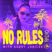 No Rules Radio presents Jubilee (DJ Mix) artwork