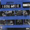 Gangsta Grillz: I Still Got It album lyrics, reviews, download