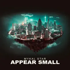 Appear Small by Mykal Star album reviews, ratings, credits