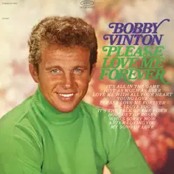 Please Love Me Forever - Bobby Vinton