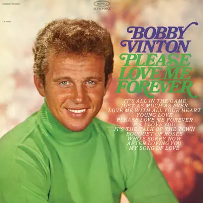 Please Love Me Forever - Bobby Vinton Please Love Me Forever - Bobby Vinton
