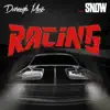 Racing (feat. Snow Tha Product) - Single album lyrics, reviews, download