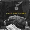 Luv or Lust (feat. Dvde & Rosco) - Single album lyrics, reviews, download
