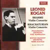 Leonid Kogan Plays Brahms & Khachaturian album lyrics, reviews, download