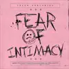 Fear of Intimacy - Single album lyrics, reviews, download
