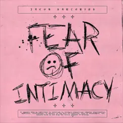 Fear of Intimacy - Single by Jacob Sartorius album reviews, ratings, credits