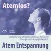 Stream & download Atemlos? Atem Entspannung - einfache und effektive Methode für mehr Energie und Ausgeglichenheit