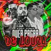 Stream & download Quer Pagar de Louca (feat. DJ Juan ZM) - Single