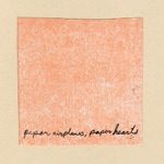 Everyone Asked About You - Paper Airplanes, Paper Hearts