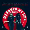 DJ Saved My Life (Remix) - Single album lyrics, reviews, download