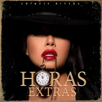 Horas Extras - Single - Chiquis Rivera