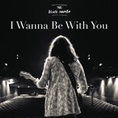 I Wanna Be With You artwork