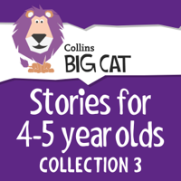 Collins Big Cat - Stories for 4 to 5 year olds: Collection 3 (Collins Big Cat Audio) artwork