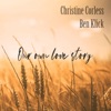 Our Own Love Story (feat. Ben Klick) - Single