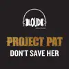 Don't Save Her - EP album lyrics, reviews, download