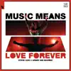 Stream & download Music Means Love Forever - Single