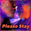 Stream & download Please Stay - Single