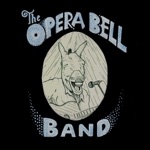 The Opera Bell Band - Accidental Nap in a Graveyard