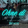 OHNE DI (DJ Habe&Dere Remix (Habe&Dere Remix)) [DJ Habe&Dere Remix (Habe&Dere Remix)] - Single