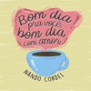 Bom Dia pra Você, Bom Dia Com Amor! - Single