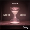 Fleeting Moments - Single