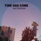 Time Has Come (feat. Peter Bruntnell) - Anonic lyrics