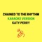 Chained to the Rhythm (Originally Performed by Katy Perry feat. Skip Marley) [Karaoke Version] artwork