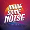 Make Some Noise (Extended) artwork