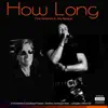 How Long - Single album lyrics, reviews, download