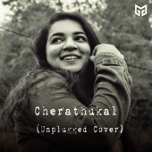 Cherathukal (Unplugged Cover) [feat. Atul Balu] artwork