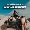 Stream & download Só Se Não Quiseres - Single