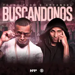 Buscandonos (feat. Arcángel) - Single by Young Flow album reviews, ratings, credits