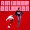 Amizade Colorida - Single