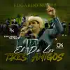 El de los Tres Amigos - Single album lyrics, reviews, download