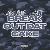 Break Out Dat Cake - Single, 2022