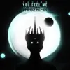 You Feel Me (DMNDZ Remix) [DMNDZ Remix] - Single album lyrics, reviews, download