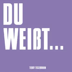 Du weißt... - Single by Teddy Teclebrhan album reviews, ratings, credits