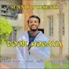 Door Hogaya - Single album lyrics, reviews, download