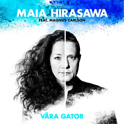 Våra gator (feat. Magnus Carlson) - Single - Maia Hirasawa