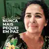 Nunca Mais Pequei em Paz - Single album lyrics, reviews, download
