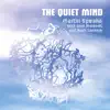 The Quiet Mind (feat. Oren Marshall) album lyrics, reviews, download