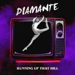 Diamante - Running Up That Hill