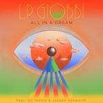 LP Giobbi - All In A Dream (feat. DJ Tennis & Joseph Ashworth)