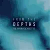 From the Depths album lyrics, reviews, download