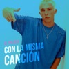 Con la Misma Canción - Single
